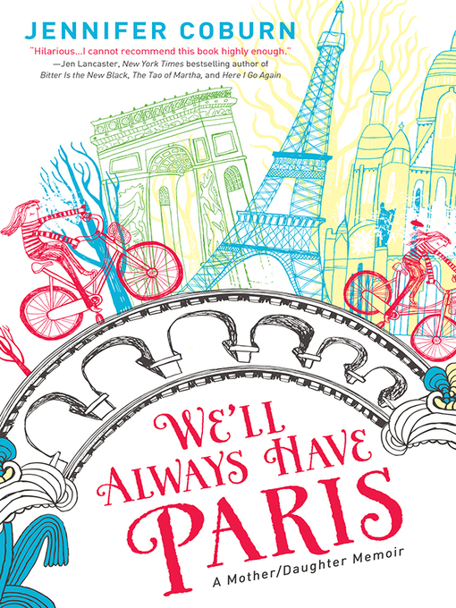 Title details for We'll Always Have Paris by Jennifer Coburn - Available